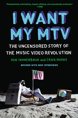 Download I Want My MTV: The Uncensored Story of the Music Video Revolution (English Edition) PDF