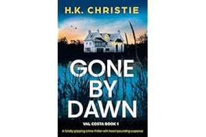 Gone by Dawn: A totally gripping crime thriller with heart-pounding suspense (Val Costa Book 1)