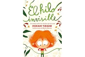 El hilo invisible: Un cuento sobre los vínculos que nos unen