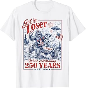 250 Years 250th Anniversary USA July 4th Get in Loser Alien T-Shirt