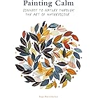 Painting Calm: Connect to nature through the art of watercolour