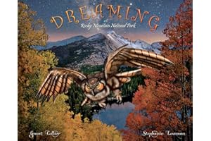 Dreaming of Rocky Mountain National Park (An educational children's picture book with dinosaurs, Colorado animals, Native Americans - great bedtime / good night story for kids ages 5-10)