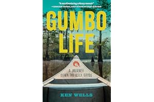 Gumbo Life: A Journey Down the Roux Bayou