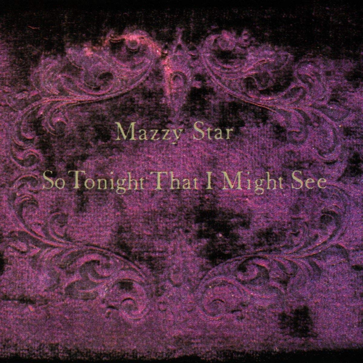 Mazzy Star So That Tonight I Might See MAZZY STAR - So Tonight That I Might See [180gm Vinyl] - Amazon.com Music