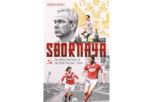 Sbornaya: The Mixed Fortunes of the USSR Football Team