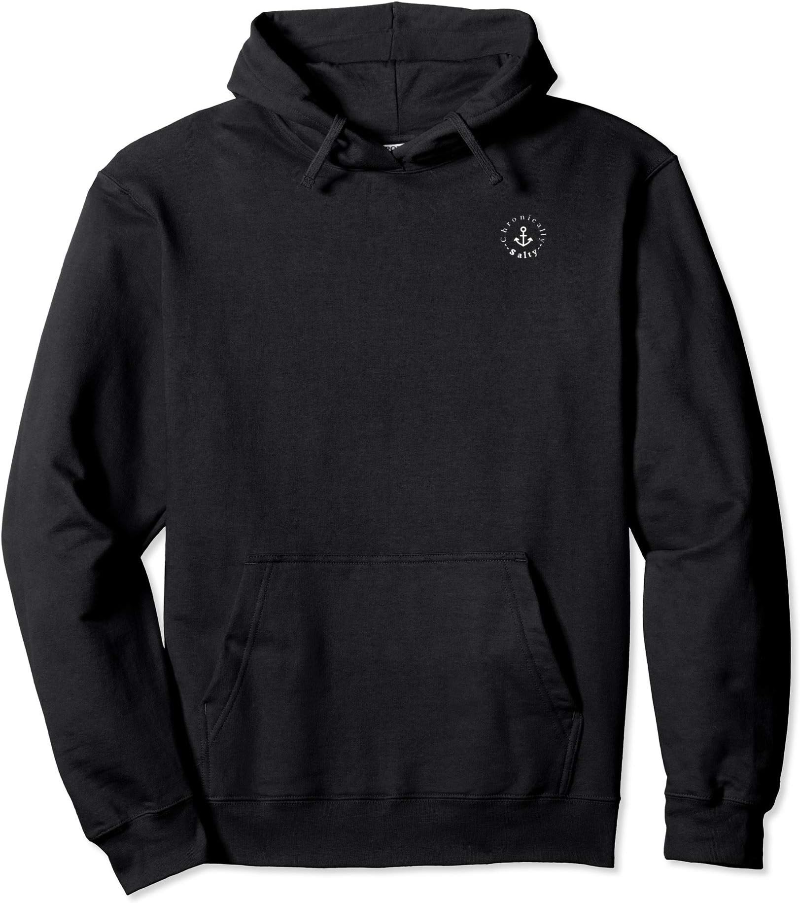 Chronically Salty Hoodies Pullover Hoodie