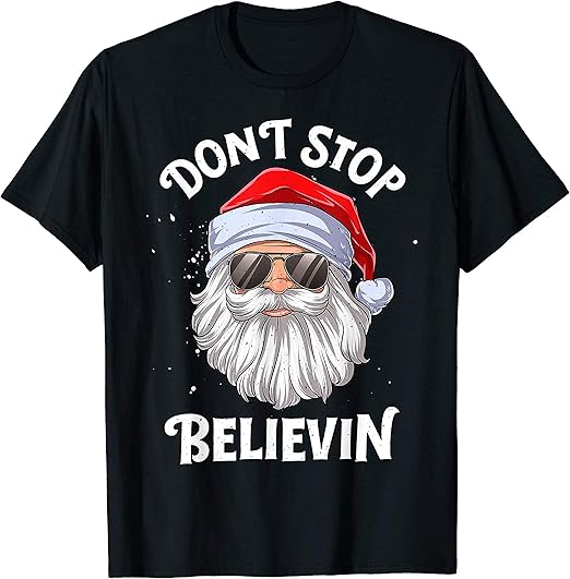 Amazon.com: Teesexy Shirt Don't Stop Believin Santa Funny Christmas Boys Kids Gifts T-Shirt 