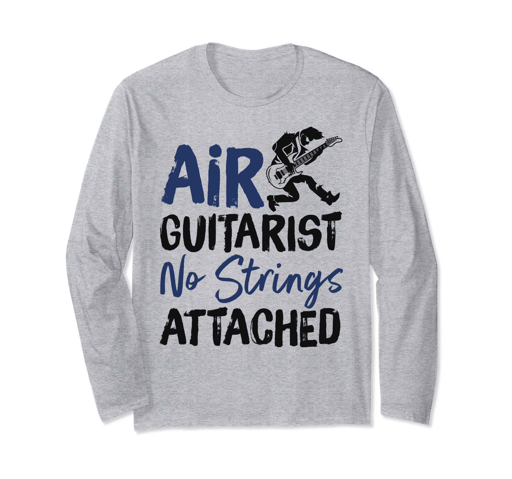 Air Guitarist No Strings Attached Funny Guitar Player Gift Long Sleeve T-Shirt
