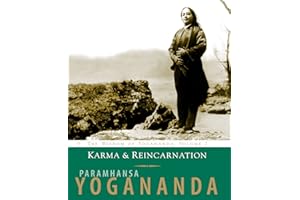 Karma & Reincarnation: The Wisdom of Yogananda, Volume 2: Understanding Your Past to Improve Your Future