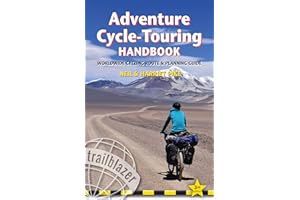 Adventure Cycle-Touring Handbook: Worldwide Route & Planning Guide (Trailblazer)