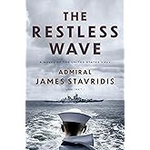 The Restless Wave: A Novel of the United States Navy (Scott Bradley James)