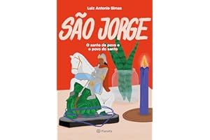 São Jorge: O santo do povo e o povo do santo | Mais nova obra do historiador best-seller Luiz Antonio Simas sobre um dos maio