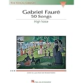 Gabriel Faure: 50 Songs: High Voice (The Vocal Library)