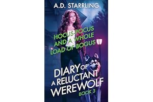 Hocus-Pocus and a Whole Load of Bogus (Diary of a Reluctant Werewolf Book 3)