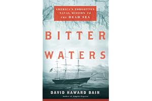 Bitter Waters: America's Forgotten Naval Mission to the Dead Sea
