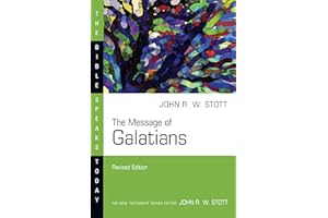 The Message of Galatians (The Bible Speaks Today Series)