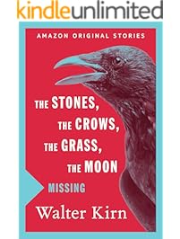 The Stones, the Crows, the Grass, the Moon (Missing collection)