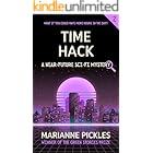 Time Hack: A Near-Future Science Fiction Mystery Novel (The ArkTech Series Book 2)
