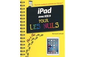 IPad avec iOS 9 Pas à pas Pour les Nuls (French Edition)