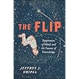 The Flip: Epiphanies of Mind and the Future of Knowledge
