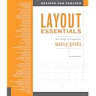 Layout Essentials Revised and Updated: 100 Design Principles for Using Grids
