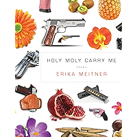 Holy Moly Carry Me (American Poets Continuum Book 166) book cover Holy Moly Carry Me (American Poets Continuum Book 166) book cover