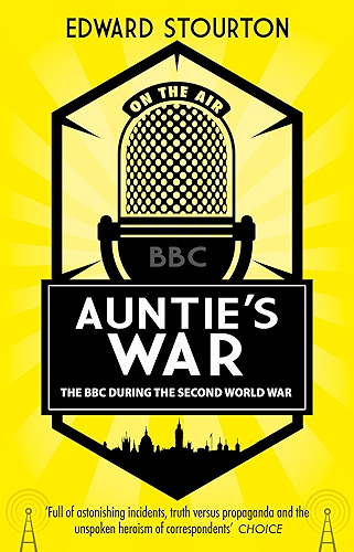 Download Auntie's War: The BBC during the Second World War (English Edition) PDF
