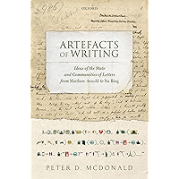 Artefacts of Writing: Ideas of the State and Communities of Letters from Matthew Arnold to Xu Bing book cover Artefacts of Writing: Ideas of the State and Communities of Letters from Matthew Arnold to Xu Bing book cover
