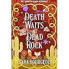 Death Waits at Dead Rock (The Haunted Ranch Mysteries Book 6)
