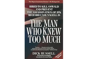 The Man Who Knew Too Much: Hired to Kill Oswald and Prevent the Assassination of JFK