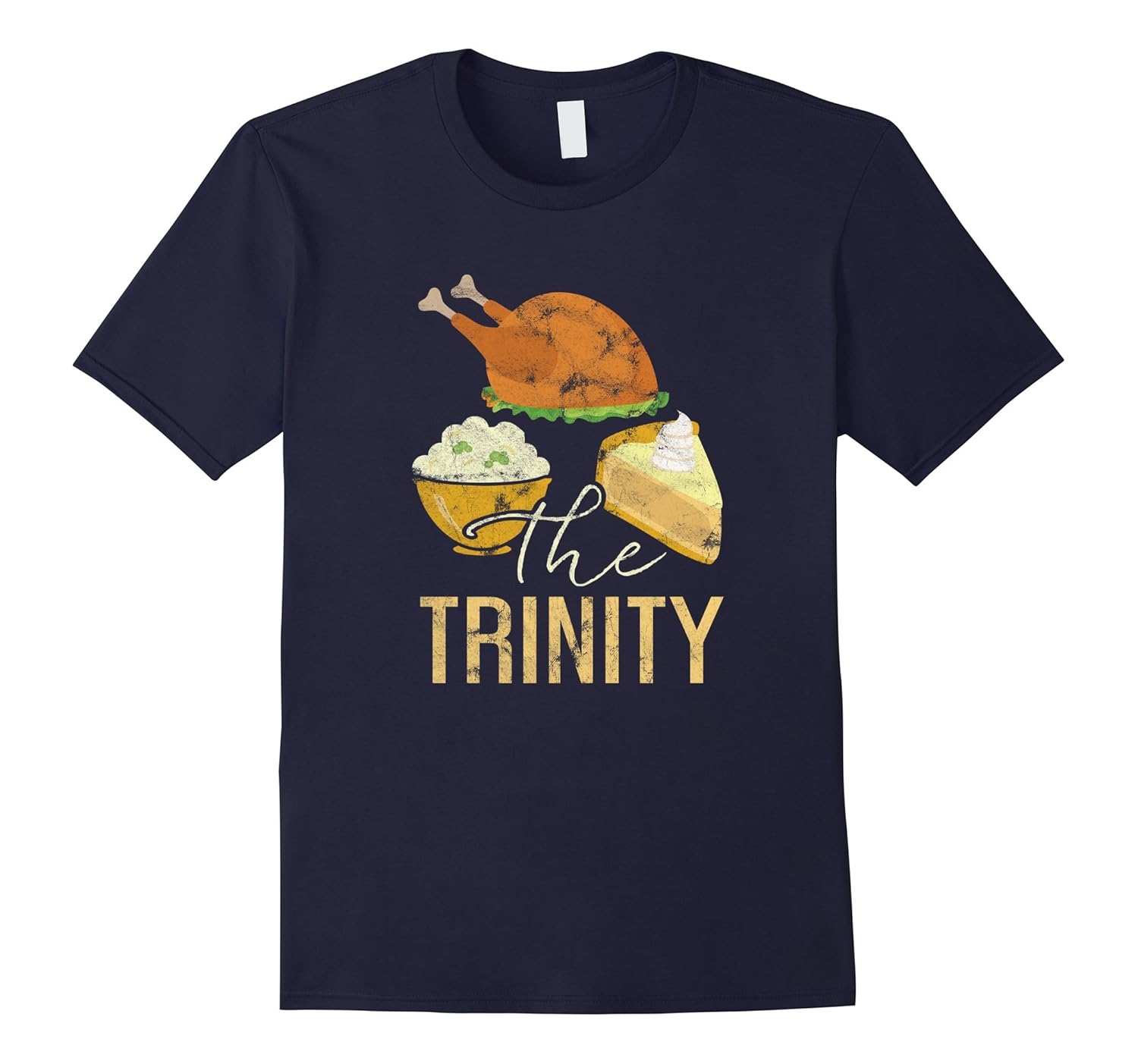 Trinity - Turkey - Pie - Potatoes - Thanksgiving Shirt-ANZ