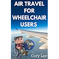 Air Travel for Wheelchair Users book cover Air Travel for Wheelchair Users book cover