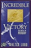 Incredible Victory: The Battle of Midway (Classics of War)