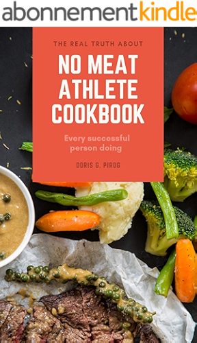 Download No Meat Athlete Cookbook:  The Real Truth About No Meat Athlete Cookbook (English Edition) PDF