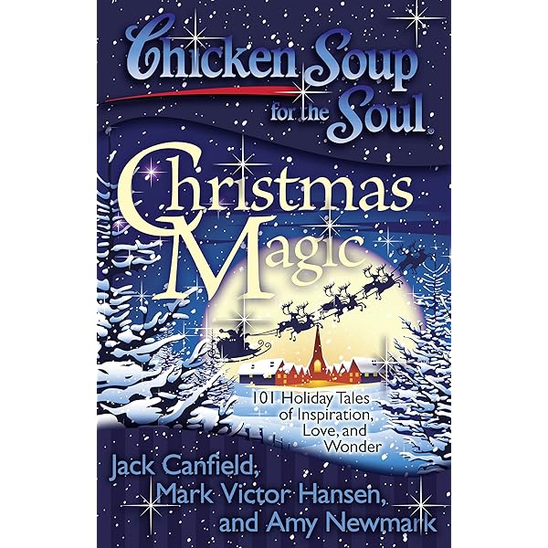 Chicken Soup for the Soul: Christmas Cheer: Stories about the Love