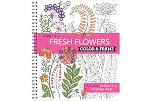 Color & Frame - Fresh Flowers (Adult Coloring Book)