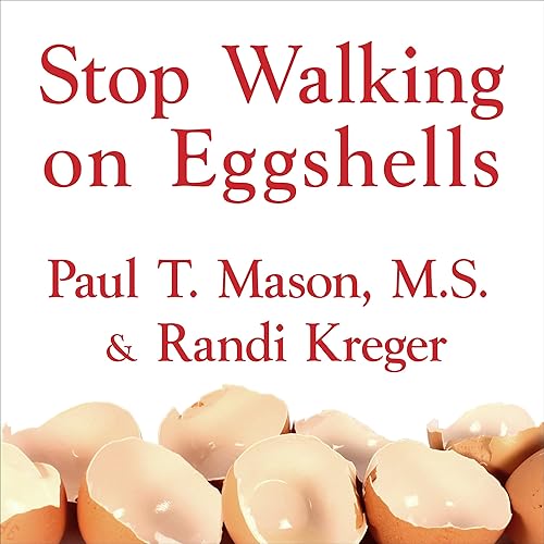 Download Stop Walking on Eggshells: Taking Your Life Back When Someone You Care about Has Borderline Personality Disorder PDF