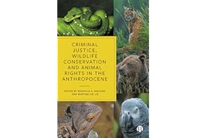 Criminal Justice, Wildlife Conservation and Animal Rights in the Anthropocene
