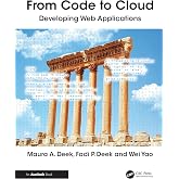 From Code to Cloud: Developing Web Applications