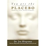 You Are the Placebo: Making Your Mind Matter