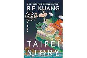 Taipei Story: The Profound and Poignant New Novel from the Author of Yellowface and Katabasis