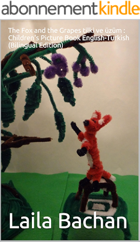 Download The Fox and the Grapes tilki ve üzüm : Children's Picture Book English-Turkish (Bilingual Edition) (English Edition) PDF