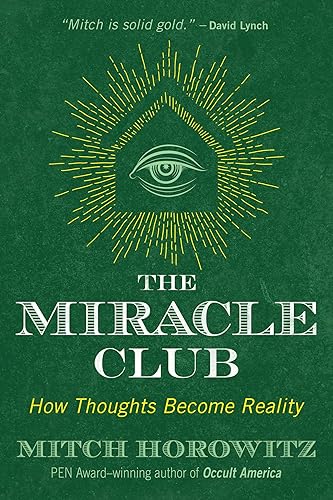 Download The Miracle Club: How Thoughts Become Reality PDF