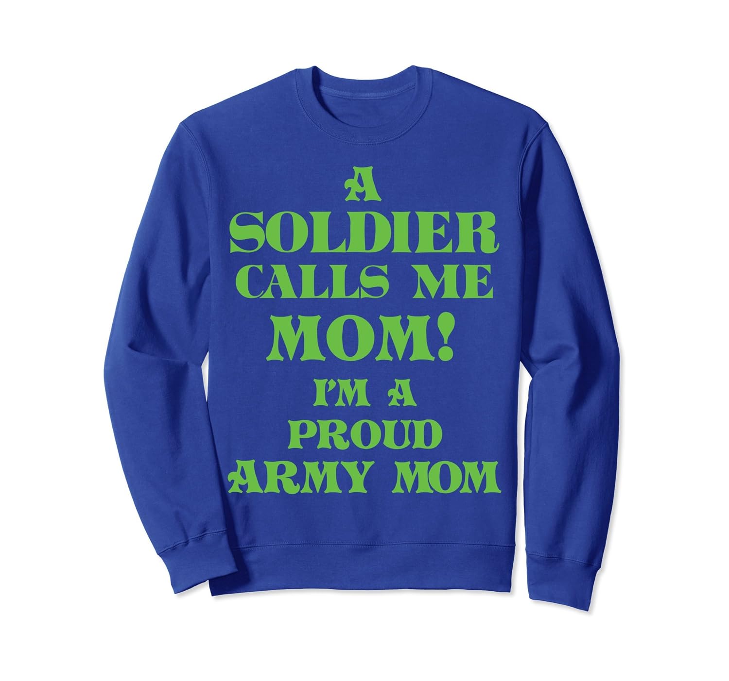 A SOLDIER CALLS ME MOM ARMY MOM SWEATSHIRT-anz