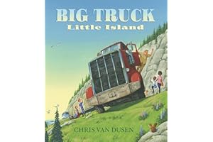 Big Truck Little Island: (A Big Rig Breakdown Sparks Clever Teamwork and Cooperation - For Kids Ages 3-7)