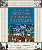 The Annotated African American Folktales (The Annotated Books)