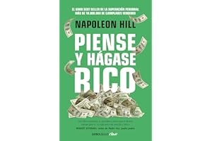 Piense y hágase rico: La riqueza y la realización personal al alcance de todos (Spanish Edition)