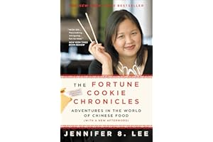 The Fortune Cookie Chronicles: Adventures in the World of Chinese Food