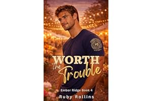 Worth the Trouble: An Opposites Attract, Surprise Pregnancy, Firefighter Romance (Ember Ridge Book 4)