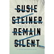 Amazon.com: Remain Silent: A Manon Bradshaw Novel: 9780525509974 ...